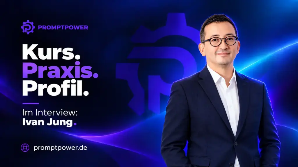 Titelbild der PromptPower-Serie Kurs. Praxis. Profil. mit Ivan Jung im Interview