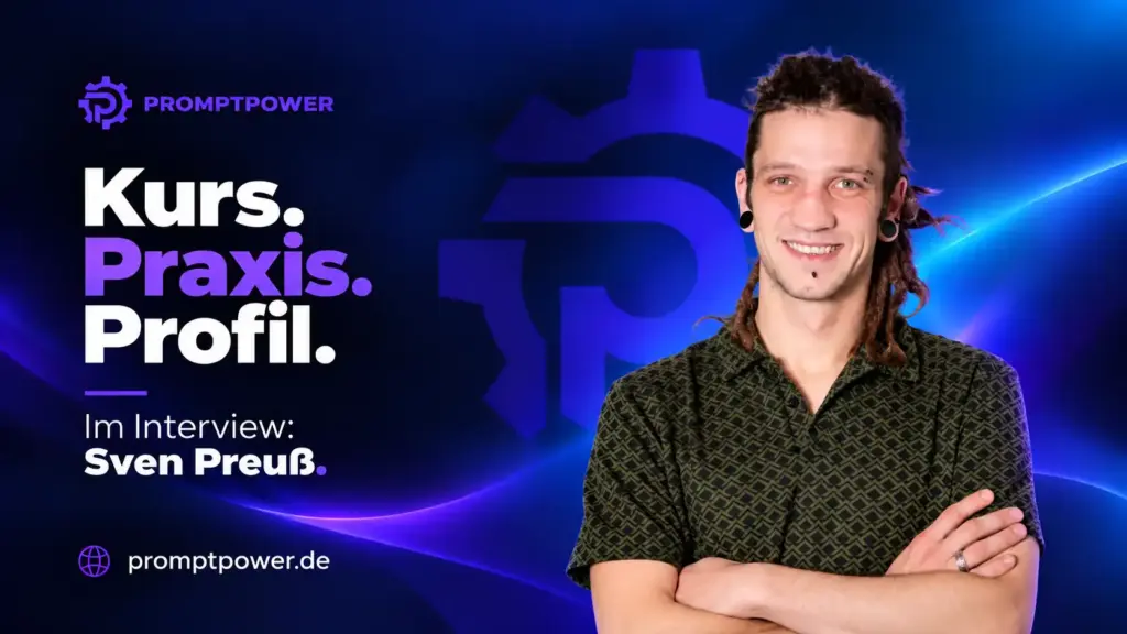 Titelbild der PromptPower-Serie Kurs. Praxis. Profil. mit Sven Preuß im Interview